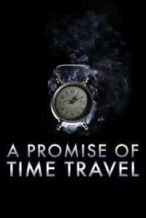 Nonton Film A Promise of Time Travel (2016) Subtitle Indonesia Streaming Movie Download