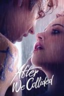 Layarkaca21 LK21 Dunia21 Nonton Film After We Collided (2020) Subtitle Indonesia Streaming Movie Download