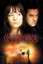 Nonton Film The Accidental Witness (2006) Subtitle Indonesia Streaming Movie Download