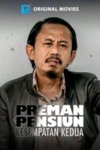Nonton Film Preman Pensiun: Kesempatan Kedua (2020) Subtitle Indonesia Streaming Movie Download