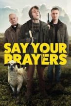 Nonton Film Say Your Prayers (2020) Subtitle Indonesia Streaming Movie Download