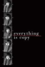 Nonton Film Everything Is Copy (2015) Subtitle Indonesia Streaming Movie Download