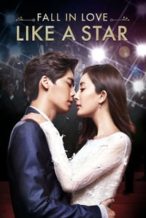 Nonton Film Fall in Love Like a Star (2015) Subtitle Indonesia Streaming Movie Download