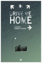 Nonton Film Drive Me Home (2018) Subtitle Indonesia Streaming Movie Download