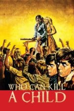 Who Can Kill a Child? (1976)