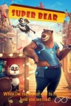 Nonton Film Super Bear (2019) Subtitle Indonesia Streaming Movie Download