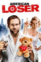 Nonton Film American Loser (2007) Subtitle Indonesia Streaming Movie Download