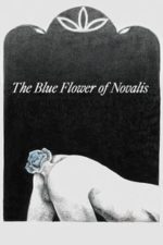 The Blue Flower of Novalis (2018)