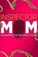 Layarkaca21 LK21 Dunia21 Nonton Film Inspector Mom: Kidnapped in Ten Easy Steps (2007) Subtitle Indonesia Streaming Movie Download