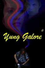 Nonton Film Yung Galore (2017) Subtitle Indonesia Streaming Movie Download