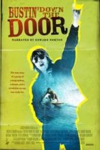 Nonton Film Bustin’ Down the Door (2008) Subtitle Indonesia Streaming Movie Download