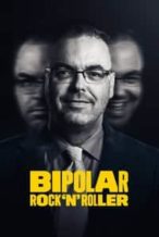 Nonton Film Bipolar Rock ‘N Roller (2018) Subtitle Indonesia Streaming Movie Download