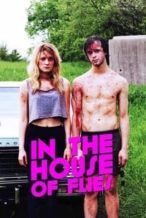 Nonton Film In the House of Flies (2012) Subtitle Indonesia Streaming Movie Download