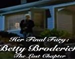 Her Final Fury: Betty Broderick, the Last Chapter (1992)