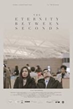 Nonton Film The Eternity Between Seconds (2018) Subtitle Indonesia Streaming Movie Download