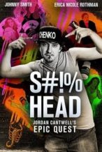 Nonton Film S#!%head: Jordan Cantwell’s Epic Quest (2020) Subtitle Indonesia Streaming Movie Download
