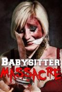 Layarkaca21 LK21 Dunia21 Nonton Film Babysitter Massacre (2013) Subtitle Indonesia Streaming Movie Download