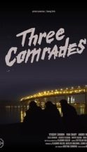 Nonton Film Three Comrades (2020) Subtitle Indonesia Streaming Movie Download