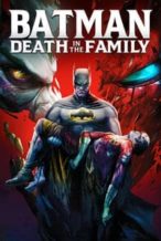 Nonton Film Batman: Death in the Family (2020) Subtitle Indonesia Streaming Movie Download