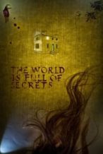 Nonton Film The World Is Full of Secrets (2018) Subtitle Indonesia Streaming Movie Download