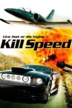 Nonton Film Kill Speed (2010) Subtitle Indonesia Streaming Movie Download