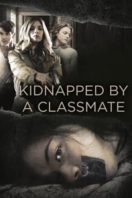 Layarkaca21 LK21 Dunia21 Nonton Film Kidnapped by a Classmate (2020) Subtitle Indonesia Streaming Movie Download