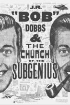 Nonton Film J.R. “Bob” Dobbs and The Church of the SubGenius (2019) Subtitle Indonesia Streaming Movie Download