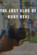 Nonton Film The Lost Vlog of Ruby Real (2020) Subtitle Indonesia Streaming Movie Download