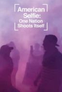 Layarkaca21 LK21 Dunia21 Nonton Film American Selfie: One Nation Shoots Itself (2020) Subtitle Indonesia Streaming Movie Download