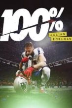 Nonton Film 100%: Julian Edelman (2019) Subtitle Indonesia Streaming Movie Download
