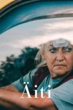 Nonton Film Äiti (2018) Subtitle Indonesia Streaming Movie Download