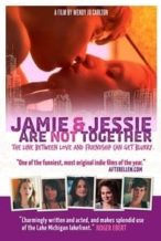 Nonton Film Jamie and Jessie Are Not Together (2011) Subtitle Indonesia Streaming Movie Download