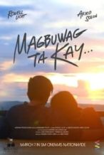 Nonton Film Magbuwag ta Kay… (2017) Subtitle Indonesia Streaming Movie Download