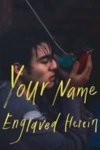 Nonton Film Your Name Engraved Herein (2020) Subtitle Indonesia Streaming Movie Download