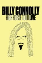 Nonton Film Billy Connolly: High Horse Tour Live (2016) Subtitle Indonesia Streaming Movie Download
