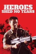 Nonton Film Heroes Shed No Tears (1986) Subtitle Indonesia Streaming Movie Download