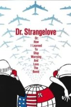Nonton Film Dr. Strangelove or: How I Learned to Stop Worrying and Love the Bomb (1964) Subtitle Indonesia Streaming Movie Download