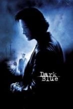 Nonton Film Dark Blue (2002) Subtitle Indonesia Streaming Movie Download