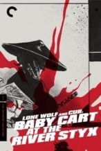 Nonton Film Lone Wolf and Cub: Baby Cart at the River Styx (1972) Subtitle Indonesia Streaming Movie Download