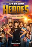 Layarkaca21 LK21 Dunia21 Nonton Film We Can Be Heroes (2020) Subtitle Indonesia Streaming Movie Download