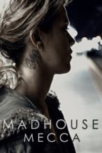 Nonton Film Madhouse Mecca (2018) Subtitle Indonesia Streaming Movie Download