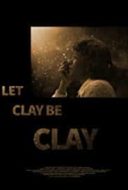 Layarkaca21 LK21 Dunia21 Nonton Film Let Clay Be Clay (2013) Subtitle Indonesia Streaming Movie Download