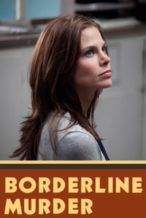 Nonton Film Borderline Murder (2011) Subtitle Indonesia Streaming Movie Download