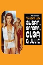 My Nights with Susan, Sandra, Olga & Julie (1975)