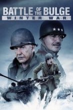 Nonton Film Battle of the Bulge: Winter War (2020) Subtitle Indonesia Streaming Movie Download