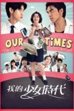 Nonton Film Our Times (2015) Subtitle Indonesia Streaming Movie Download