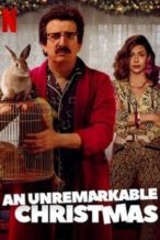 Nonton Film An Unremarkable Christmas (2020) Subtitle Indonesia Streaming Movie Download