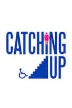 Nonton Film Catching Up (2018) Subtitle Indonesia Streaming Movie Download