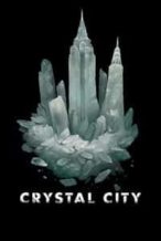 Nonton Film Crystal City (2019) Subtitle Indonesia Streaming Movie Download