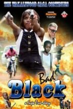 Nonton Film Bad Black (2016) Subtitle Indonesia Streaming Movie Download
